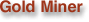 Go to gold miner page